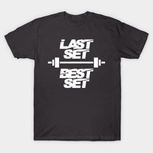 Last Set Best Set - White T-Shirt